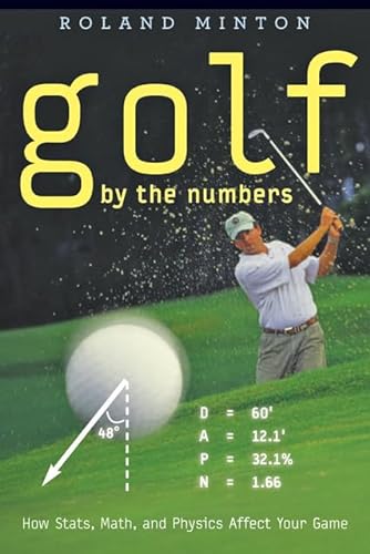 Golf by the Numbers - How Stats, Math, and Physics Affect Your Game; .: How Stats, Math, and Physics Affect Your Game von Johns Hopkins University Press