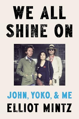 We All Shine On: John, Yoko, and Me von Dutton