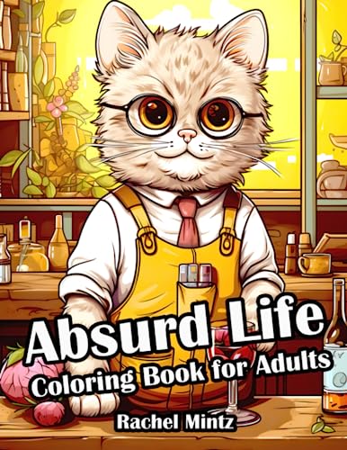 Absurd Life - Coloring Book for Adults: Surreal Humor Images, Nonsense Grayscale & Line-art, When Animals Look Like Us, Ai Art Absurd Life - Coloring Book for Adults: Surreal Humor Images, Nonsense Grayscale & Line-art, When Animals Look Like Us, Ai Art von Independently published