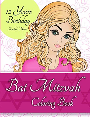 Bat Mitzvah Coloring Book: Jewish Girls 12 Years Birthday - With Young Portraits, Flowers and Bat Mitvzah Blessings