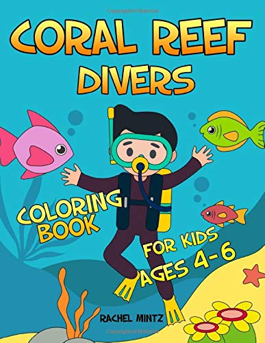 Coral Reef Divers - Coloring Book For Kids Ages 4-6: Underwater Sea Corals, Seahorses, Jelly Fish – For Kindergarten Children Coral Reef Divers - Coloring Book For Kids Ages 4-6: Underwater Sea Corals, Seahorses, Jelly Fish – For Kindergarten Children von Independently published