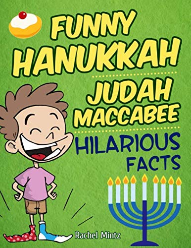Funny Hanukkah - Judah Maccabee Hilarious Facts: Wacky Jokes Humor For Ages 9+ Funny Hanukkah - Judah Maccabee Hilarious Facts: Wacky Jokes Humor For Ages 9+ von Independently published