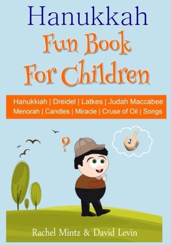 Hanukkah Fun Book For Children: Hanukiah | Dreidel | Latkes | Judah Maccabee | Menorah | Candles | Miracle | Cruse of Oil | Chanukah Songs Hanukkah Fun Book For Children: Hanukiah | Dreidel | Latkes | Judah Maccabee | Menorah | Candles | Miracle | Cruse of Oil | Chanukah Songs von CreateSpace Independent Publishing Platform