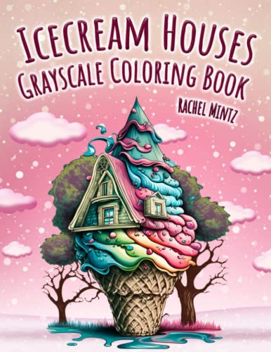 Icecream Houses - Grayscale Coloring Book: 40 Adorable Fantasy Soft Serve Ice Cream Homes, Waffle Roof Candy Houses, Sweet AI Art Designs for Anti Stress & Relaxation