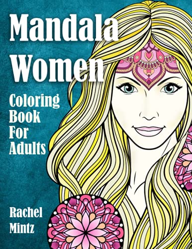 Mandala Women Coloring Book For Adults: Amazing Mandalas Tattoo Patterns Decorating Gorgeous Girls Face Portraits