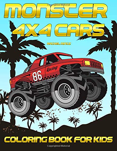 Monster 4X4 Cars - Coloring Book For Kids: Collection of Monster Trucks, Crushing Pick Ups Monster 4X4 Cars - Coloring Book For Kids: Collection of Monster Trucks, Crushing Pick Ups von CreateSpace Independent Publishing Platform