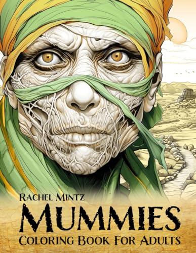 Mummies Coloring Book for Adults: Ancient Egypt Crypt Horror, Creepy Female Zombies, Egyptian Queens, Halloween Fantasy Grayscale Art