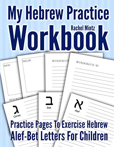 My Hebrew Practice Workbook: Practice Pages To Exercise Hebrew Alef-Bet Letters For Children My Hebrew Practice Workbook: Practice Pages To Exercise Hebrew Alef-Bet Letters For Children von Independently published