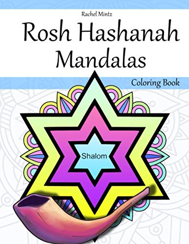 Rosh Hashanah Mandalas Coloring Book: Relaxing Mandala Patterns With Jewish New Year Themes – Shanah Tovah, Shofar, Pomegranate, Apples & Honey Rosh Hashanah Mandalas Coloring Book: Relaxing Mandala Patterns With Jewish New Year Themes – Shanah Tovah, Shofar, Pomegranate, Apples & Honey von Independently published