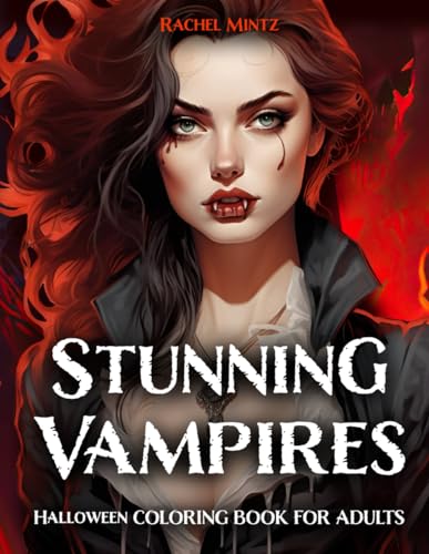 Stunning Vampires Halloween Coloring Book for Adults: Beautiful Dark Horror, 35 Gorgeous Gothic Victorian Women, Creepy Beauty, Fantasy Grayscale Art