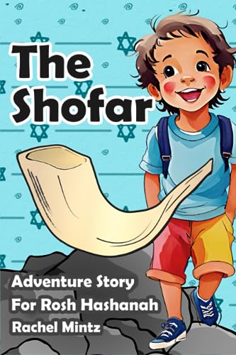 The Shofar - Adventure Story For Rosh Hashanah: Jewish New Year Holiday Story For Children The Shofar - Adventure Story For Rosh Hashanah: Jewish New Year Holiday Story For Children von Independently published
