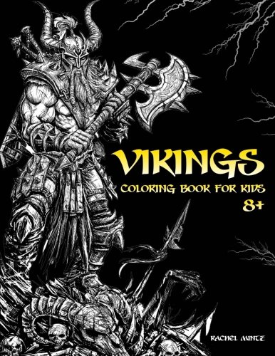 Vikings - Coloring Book for Kids Ages 8+: Drawings Collection by Several Artists of Warriors & Orcs