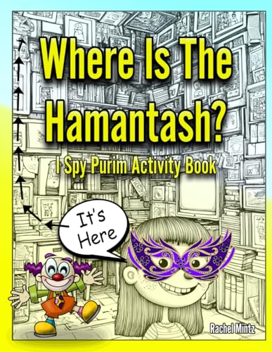 Where is the Hamantash? I Spy Purim Activity Book: Jewish Holiday Picture Hunt, Search Challenge | Fun Puzzle Gamebook for Kids & Adults Where is the Hamantash? I Spy Purim Activity Book: Jewish Holiday Picture Hunt, Search Challenge | Fun Puzzle Gamebook for Kids & Adults von Independently published