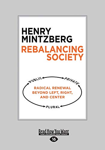 Rebalancing Society: Radical Renewal Beyond Left, Right, and Center Rebalancing Society: Radical Renewal Beyond Left, Right, and Center von ReadHowYouWant