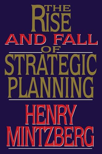 Rise and Fall of Strategic Planning Rise and Fall of Strategic Planning