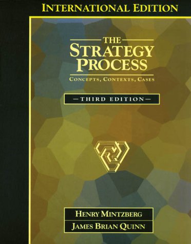 Strategy Process Concepts, Contexts Cases: Concepts, Context and Cases: International Edition