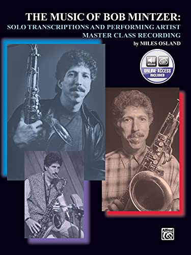 The Music of Bob Mintzer: Solo Transcriptions and Performing Artist: Saxophone, Book & Online Audio