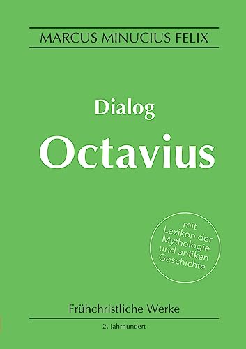 Dialog Octavius: DE (Frühchristliche Werke) von BoD – Books on Demand