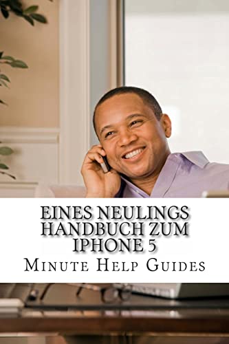 Eines Neulings Handbuch zum iPhone 5