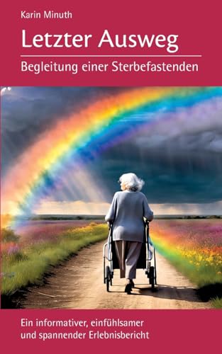Letzter Ausweg: Begleitung einer Sterbefastenden von BoD – Books on Demand