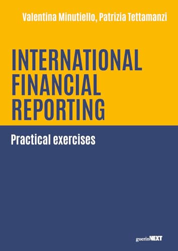 International financial reporting. Practical exercises von Guerini Next