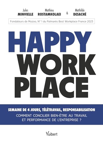 Happy Workplace: Semaine de 4 jours, télétravail, responsabilisation - Comment concilier bien-être au travail et performance de l’entreprise ? von VUIBERT