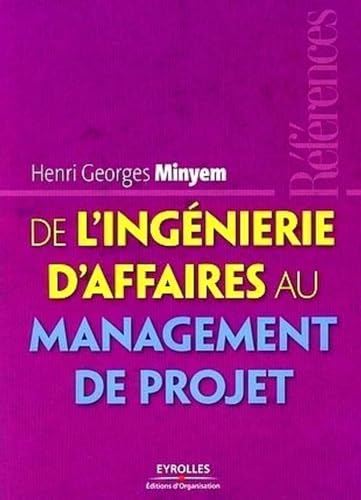 De l'ingénierie d'affaires au management de projet von EYROLLES