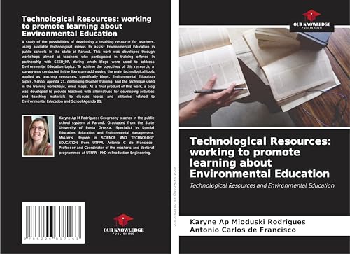 Technological Resources: working to promote learning about Environmental Education: Technological Resources and Environmental Education von Our Knowledge Publishing