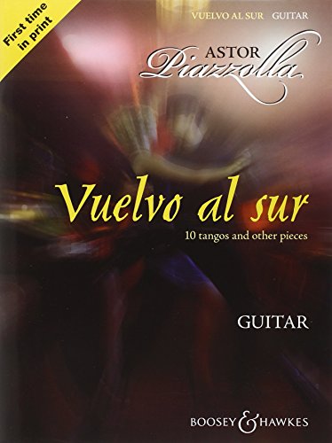 Vuelvo al sur: 10 Tangos und andere Stücke. Gitarre.: 10 Tangos and Other Pieces: Guitar