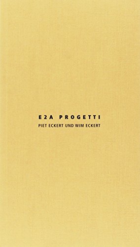 E2A progetti. Piet Eckert und Wim Eckert. Ediz, italiana e inglese (Arianuova) von Libria