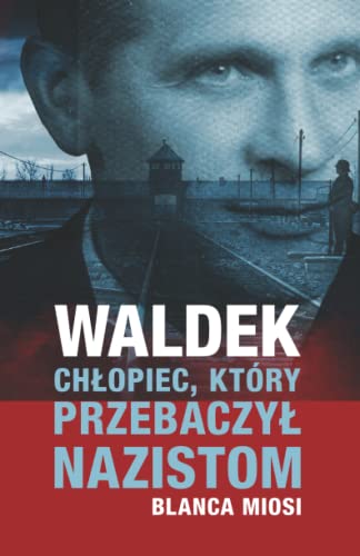 Waldek: Chłopiec, który przebaczył nazistom