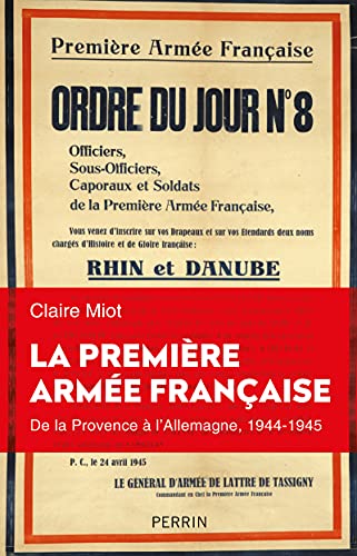 La première armée française - De la Provence à l'Allemagne 1944-1945 von PERRIN