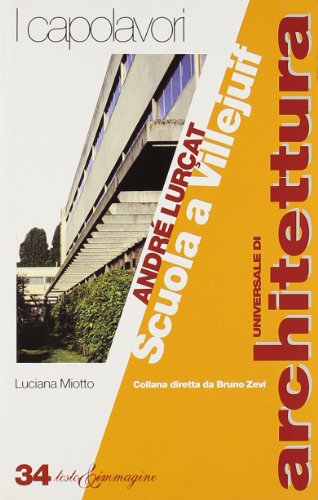 André Luçart. Scuola a Villejuif (Universale di architettura) von Testo & Immagine