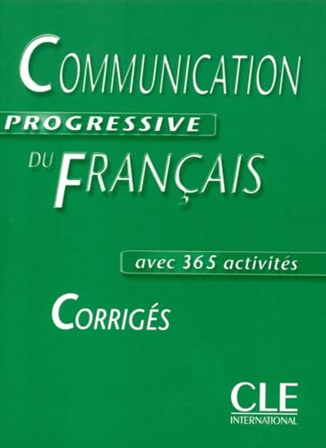 Communication Progressive Du Francais Corriges Avec 365 CctivitiesCommunication progressive du français : Corrigés: Corriges intermediaire Communication Progressive Du Francais Corriges Avec 365 CctivitiesCommunication progressive du français : Corrigés: Corriges intermediaire