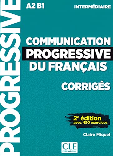 Communication progressive du français: 2e édition avec 450 exercices A2/B1. Corrigés von Klett