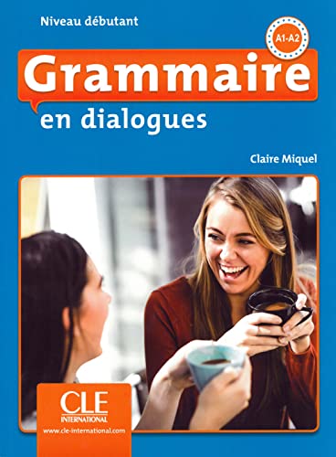 Grammaire en dialogues: Niveau débutant, 2ème édition. Schülerbuch + mp3-CD