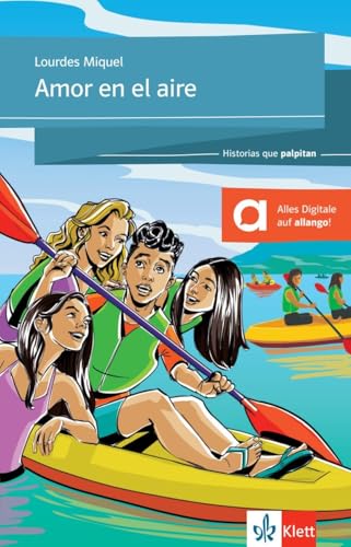 Amor en el aire: Lektüre mit digitalen Extras (Historias que palpitan) von Klett