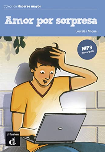 Amor por sorpresa. Colección Hacerse mayor. Libro + mp3: Amor por sorpresa, Hacerse mayor (Colección Hacerse mayor Nivel A2)