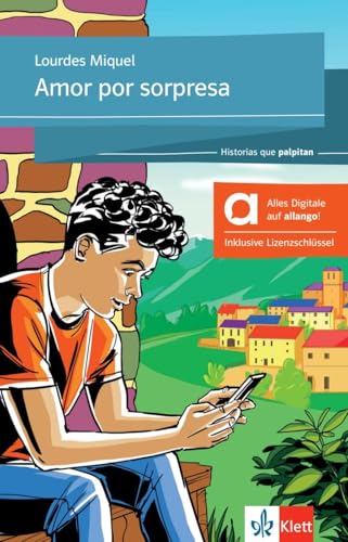 Amor por sorpresa, Hybride Ausgabe allango: Lektüre mit digitalen Extras (Lecturas Españolas) von Klett Sprachen GmbH
