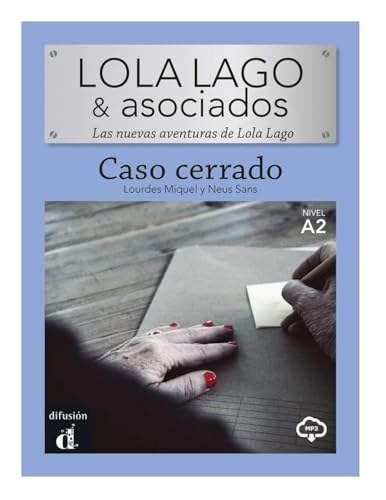Caso cerrado: Lektüre mit Audio-Online (Lola Lago & Asociados: Las nuevas aventuras de Lola Lago) von Klett