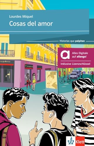 Cosas del amor, Hybride Ausgabe allango: Lektüre mit digitalen Extras (Historias que palpitan) von Klett Sprachen GmbH