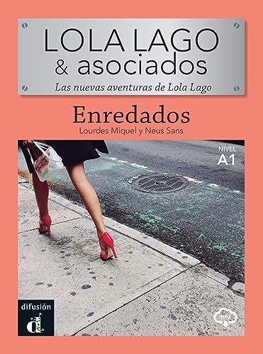 Enredados: Lektüre mit Audio-Online (Lola Lago & Asociados: Las nuevas aventuras de Lola Lago)