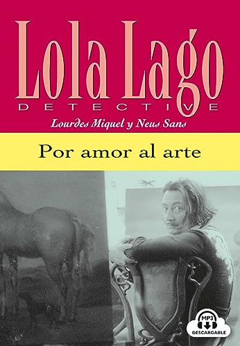 Por amor al arte: Spanische Lektüre für das 1. Lernjahr. Lektüre mit Audio-Online (Lola Lago, detective)