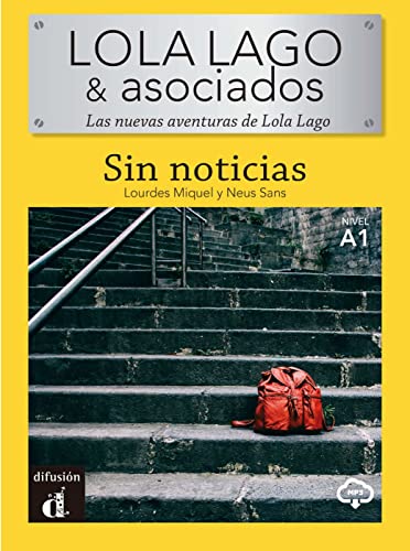 Sin noticias: Lektüre mit Audio-Online (Lola Lago & Asociados: Las nuevas aventuras de Lola Lago) von Klett Sprachen GmbH