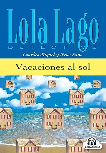 Vacaciones al sol: Spanische Lektüre für das 1. Lernjahr. Lektüre mit Audio-Online (Lola Lago, detective)