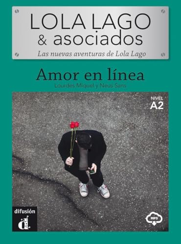 LOLA LAGO & Asociados - Amor en Línea: Amor en linea (A2) - libro + MP3 descargable