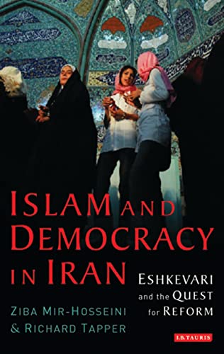 Islam and Democracy in Iran: Eshkevari and the Quest for Reform (Library of Modern Middle East Studies)