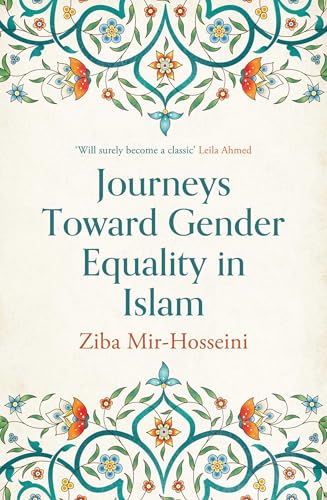 Journeys Towards Gender Equality in Islam Journeys Towards Gender Equality in Islam von Oneworld Academic