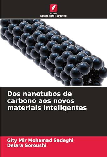 Dos nanotubos de carbono aos novos materiais inteligentes von Edições Nosso Conhecimento