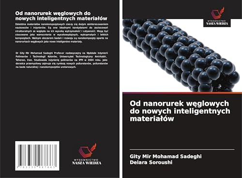 Od nanorurek w¿glowych do nowych inteligentnych materia¿ów von Wydawnictwo Nasza Wiedza